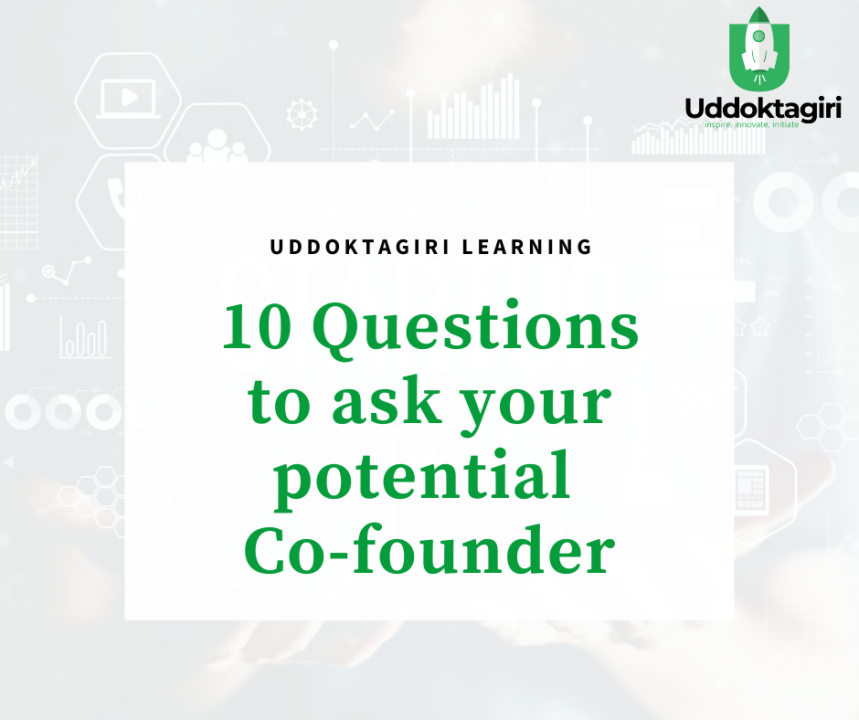 10 Questions to ask your potential Co-founder before confirmation or decision making
